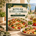 Keto per Tutta la Famiglia – E-book con 40 Ricette
