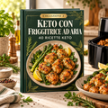 Keto con Friggitrice ad Aria – E-book con 40 Ricette